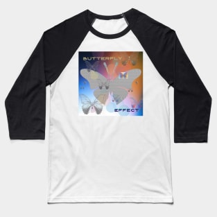 Butterfly In Effect Baseball T-Shirt